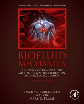 Paperback Biofluid Mechanics: An Introduction to Fluid Mechanics, Macrocirculation, and Microcirculation Book