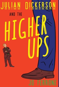 Hardcover Julian Dickerson and the Higher Ups Book