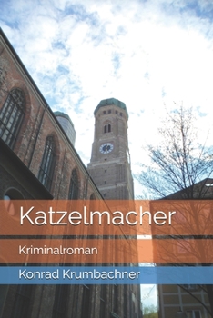 Paperback Katzelmacher: Kriminalroman [German] Book