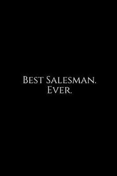 Paperback Best Salesman. Ever.: A Wide Ruled Notebook Book