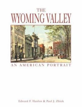 The Wyoming Valley: An American Portrait