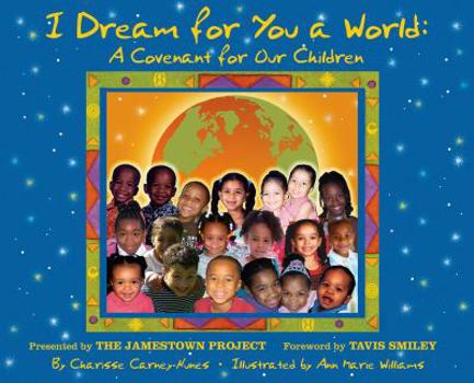 Hardcover I Dream for You a World: A Covenant for Our Children Book