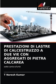Paperback Prestazioni Di Lastre Di Calcestruzzo a Due Vie Con Aggregati Di Pietra Calcarea [Italian] Book