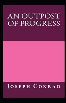 An Outpost of Progress Illustrated