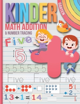 Paperback Kindergarten Workbook Math Addition: Basic Home schooling Workbook for Kindergartners ages 4-8 Book