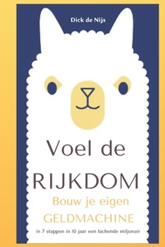 Paperback Bouw je eigen geldmachine: in 7 stappen binnen 10 jaar miljonair [Dutch] Book