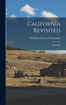 California Revisited. 1858-1897