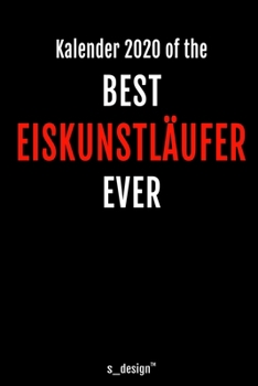Kalender 2020 für Eiskunstläufer: Wochenplaner / Tagebuch / Journal für das ganze Jahr: Platz für Notizen, Planung / Planungen / Planer, Erinnerungen und Sprüche (German Edition)