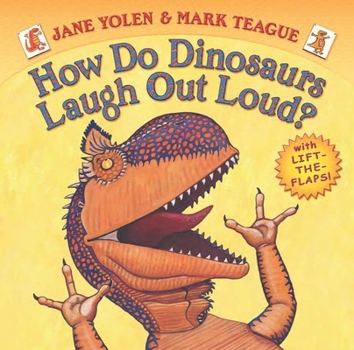 How Do Dinosaurs Laugh Out Loud? - Book  of the How Do Dinosaurs...?