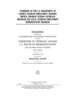 Paperback Oversight of the U.S. Department of Labor's veterans employment training service, Disabled Veteran Outreach Program and Local Veterans Employment Repr Book