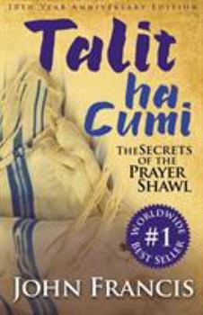 Paperback Talitha Cumi: Secrets of the Prayer Shawl - New Edition Book