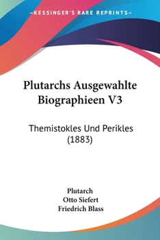 Paperback Plutarchs Ausgewahlte Biographieen V3: Themistokles Und Perikles (1883) Book