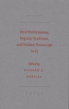 Hardcover Oral Performance, Popular Tradition, and Hidden Transcript in Q Book