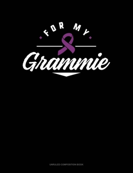 Paperback For My Grammie: Unruled Composition Book