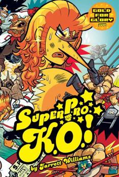 Super Pro K.O. Vol. 3: Gold for Glory - Book  of the Super Pro K.O.