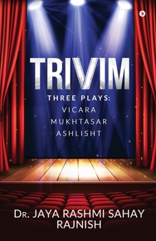 Paperback Trivim: Three Plays: Vicara Mukhtasar Ashlisht Book