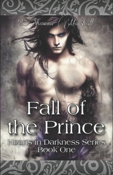 Paperback Fall of the Prince: Hearts in Darkness Series Book 1 Book