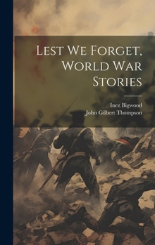 Hardcover Lest we Forget, World war Stories Book