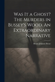 Paperback Was It a Ghost? The Murders in Bussey's Wood. An Extraordinary Narrative Book