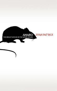 Paperback Amabo: The Bright Mouse In The White House Book