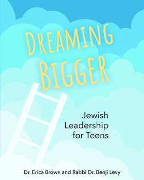 Paperback Dreaming Bigger: Jewish Leadership for Teens Book
