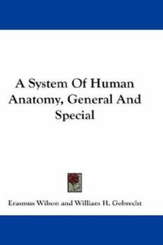 Paperback A System Of Human Anatomy, General And Special Book