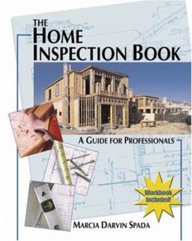 Paperback The Home Inspection Book: A Guide for Professionals Book