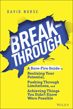 Hardcover Breakthrough: A Sure-Fire Guide to Realizing Your Potential, Pushing Through Limitations, and Achieving Things You Didn't Know Were Book