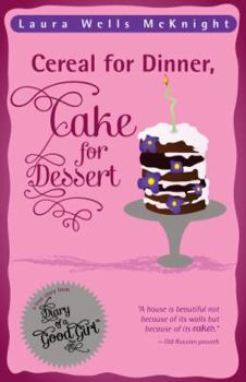 Paperback Cereal for Dinner, Cake for Dessert: A True Story to Inspire You to Be Yourself Book