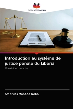 Paperback Introduction au système de justice pénale du Liberia [French] Book