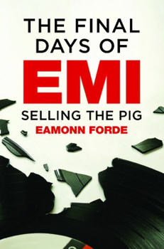 Paperback The Final Days of Emi: Selling the Pig Book