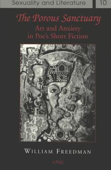 Hardcover The Porous Sanctuary: Art and Anxiety in Poe's Short Fiction Book