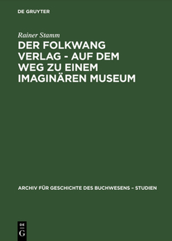 Hardcover Der Folkwang Verlag - Auf Dem Weg Zu Einem Imaginären Museum [German] Book