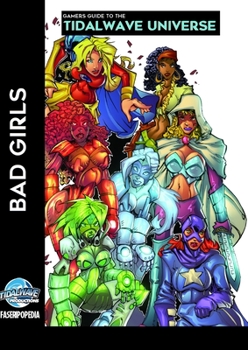 Paperback Gamers Guide to the Tidalwave Universe - Bad Girls: Volume 2 Book