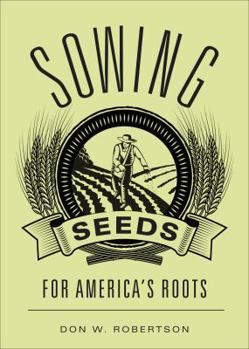 Paperback Sowing Seeds for America's Roots Book
