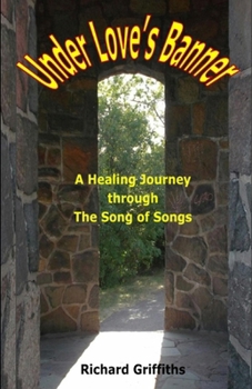 Paperback Under Love's Banner: A Healing Journey through The Song of Songs Book