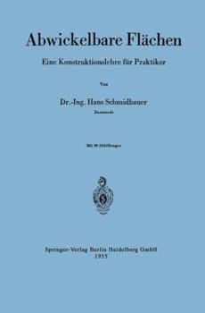 Paperback Abwickelbare Flächen: Eine Konstruktionslehre Für Praktiker [German] Book