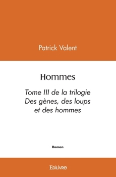 Paperback Des gènes, des loups et des hommes - Tome 3 [French] Book
