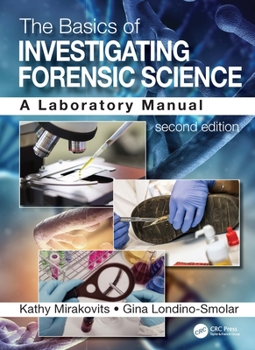 Hardcover The Basics of Investigating Forensic Science: A Laboratory Manual Book