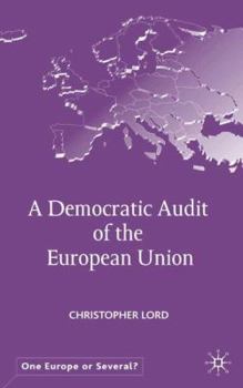 Hardcover A Democratic Audit of the European Union Book