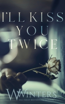 I'll Kiss You Twice - Book #2 of the Shame on You