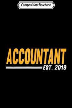 Composition Notebook: Accountant Established 2019 Job Design  Journal/Notebook Blank Lined Ruled 6x9 100 Pages