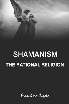 Paperback The Rational Religion: Judaism - Christianity - Islam - Shamanism Book