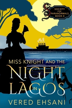 Miss Knight and the Night in Lagos: A Cozy Mystery (Society For Paranormals) - Book #0 of the Society for Paranormals