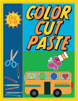 Paperback Color, Cut, Paste: Learn to Use Scissors from 3 Years Old and up Book