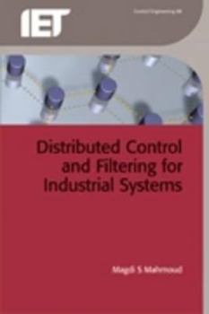 Hardcover Distributed Control and Filtering for Industrial Systems Book