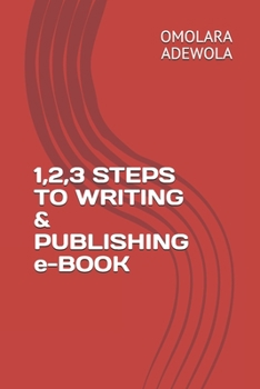 Paperback 1,2,3 STEPS TO WRITING & PUBLISHING e-BOOK Book