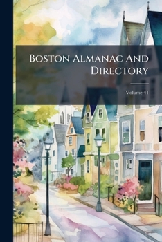 Paperback Boston Almanac And Directory; Volume 41 Book