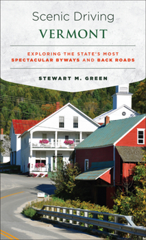 Paperback Scenic Driving Vermont: Exploring the State's Most Spectacular Byways and Back Roads Book