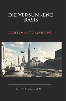 Paperback Geheimakte Mars 06: Die versunkene Basis [German] Book